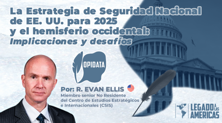 La Estrategia de Seguridad Nacional de EE. UU. para 2025 y el hemisferio occidental: Implicaciones y desafíos